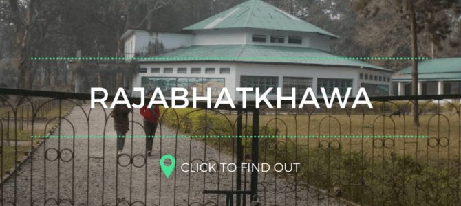 Rajabhatkhawa,The Heart of Nature